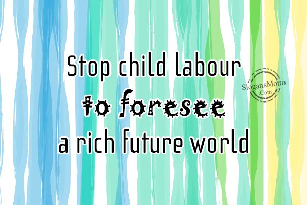 Child Labour Slogans